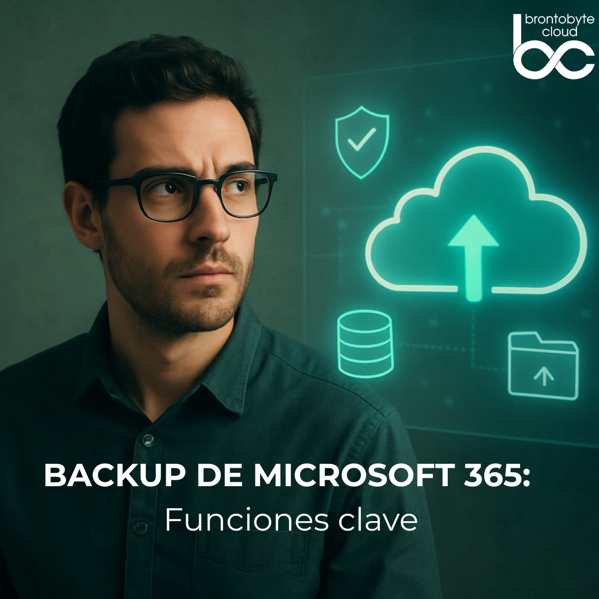 Funcionalidades clave que debe tener un Backup de Microsoft 365